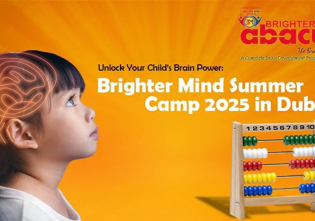 Unlock Your Child’s Brain Power: Brighter Mind Summer Camp 2025 in Dubai